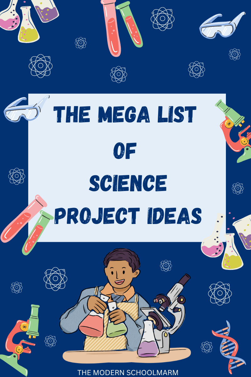 Mega List Of Science Project Ideas